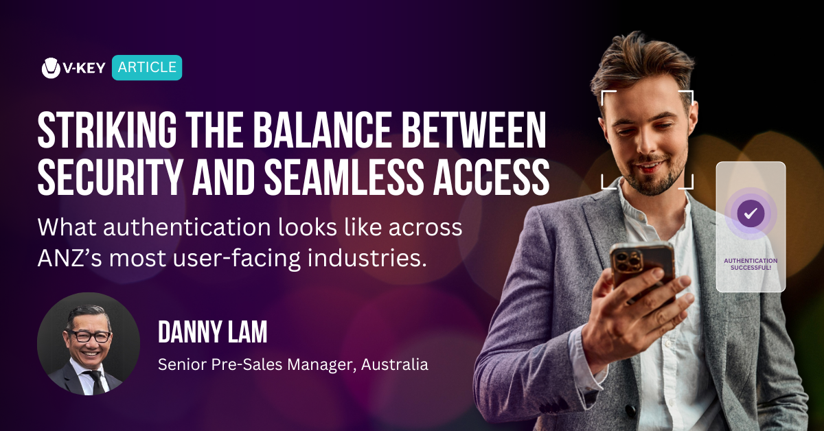 Modern Authentication in ANZ: Finding the Balance Between Security and User Experience