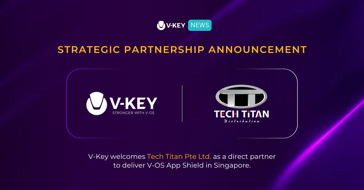 Tech Titan and V-Key Partner to Bring V-OS App Shield to Singapore