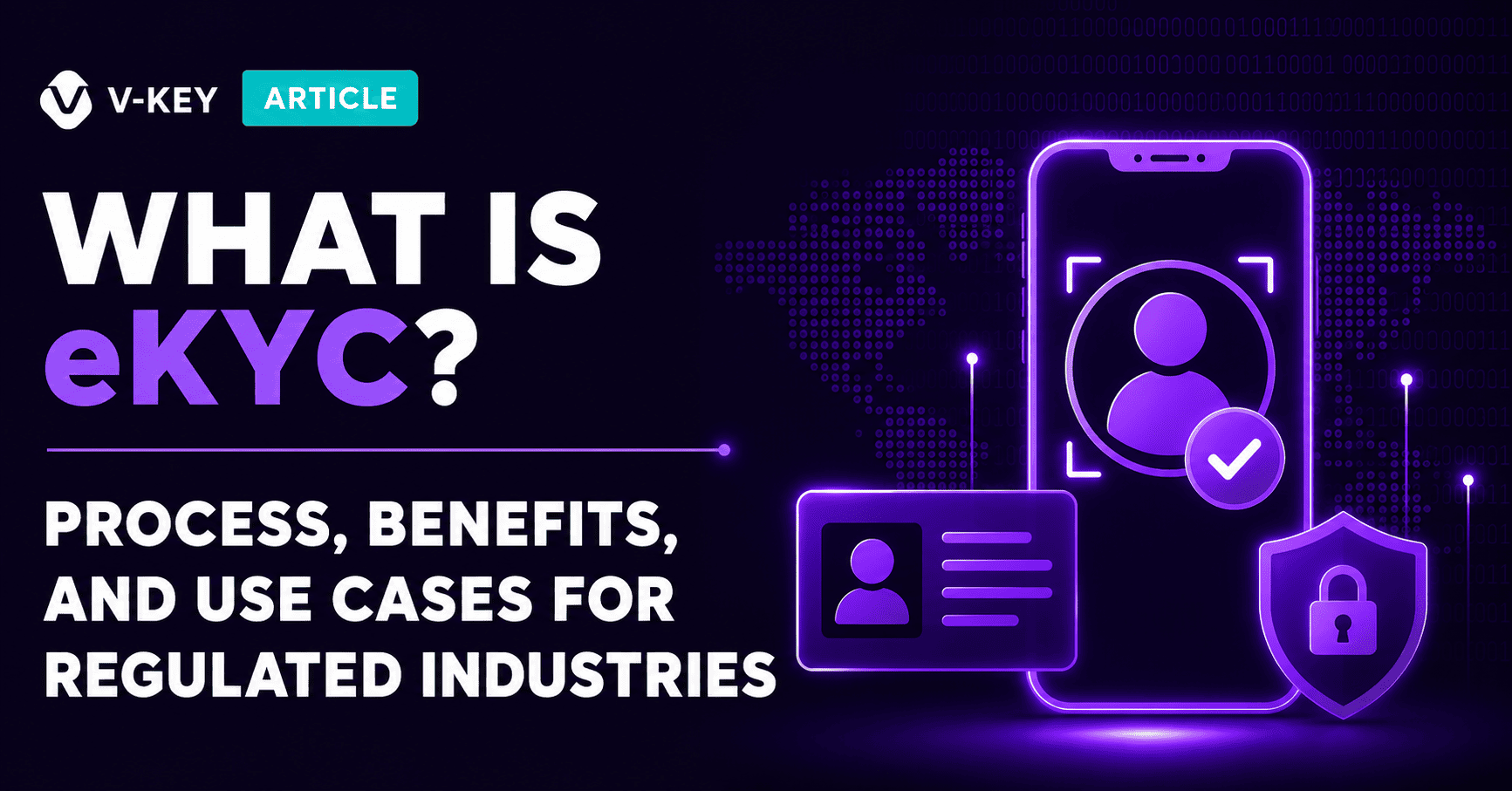 What Is eKYC? Process, Benefits, and Use Cases for Regulated Industries